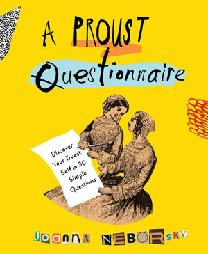 A Proust Questionnaire: Discover Your Truest Selfin 30 Simple Questions,Used