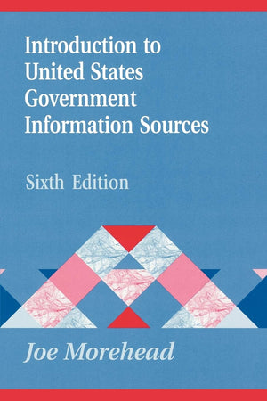 Introduction to United States Government Information Sources (Library and Information Science Text Series),Used