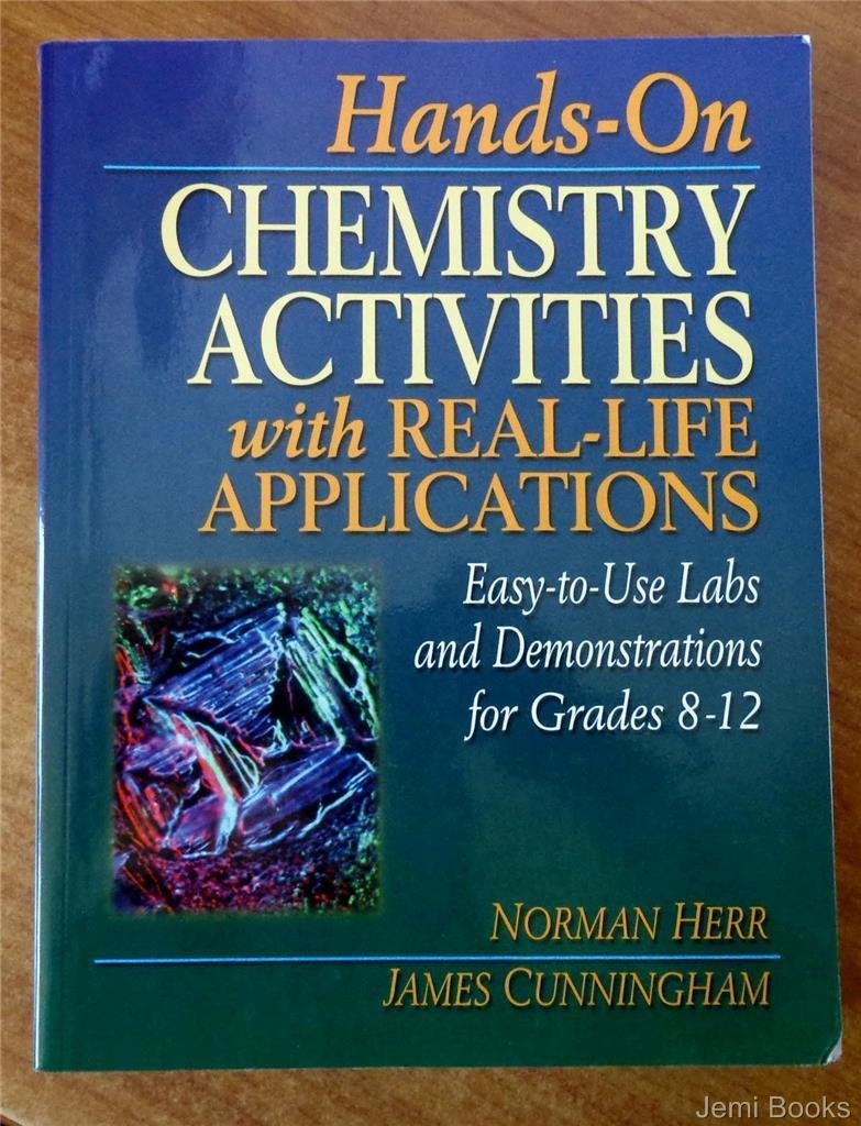 Handson Chemistry Activities With Reallife Applications: Easytouse Labs And Demonstrations For Grades 812