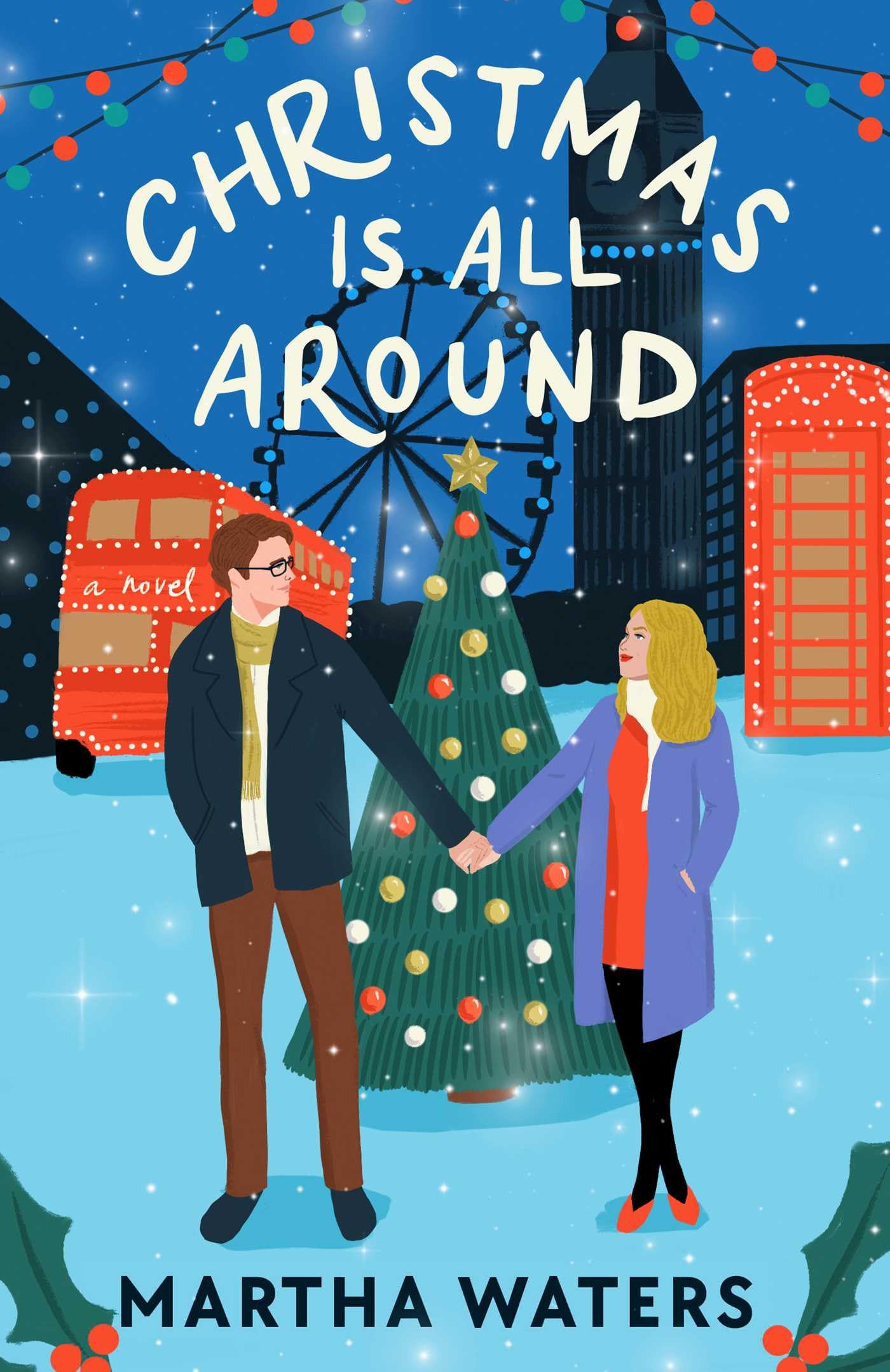Christmas Is All Around: A Novel,New