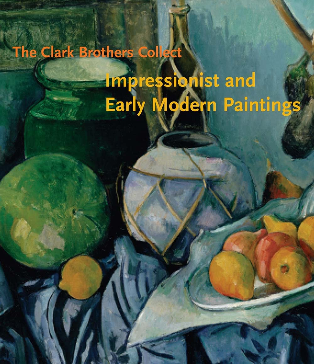 The Clark Brothers Collect: Impressionist And Early Modern Paintings