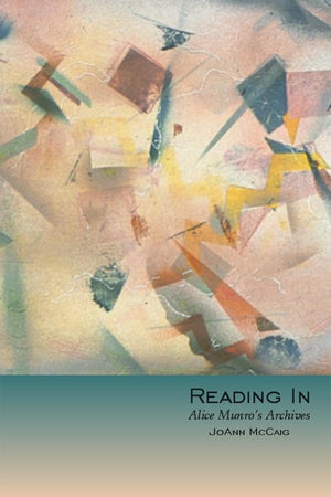 Reading In: Alice Munros Archives,Used