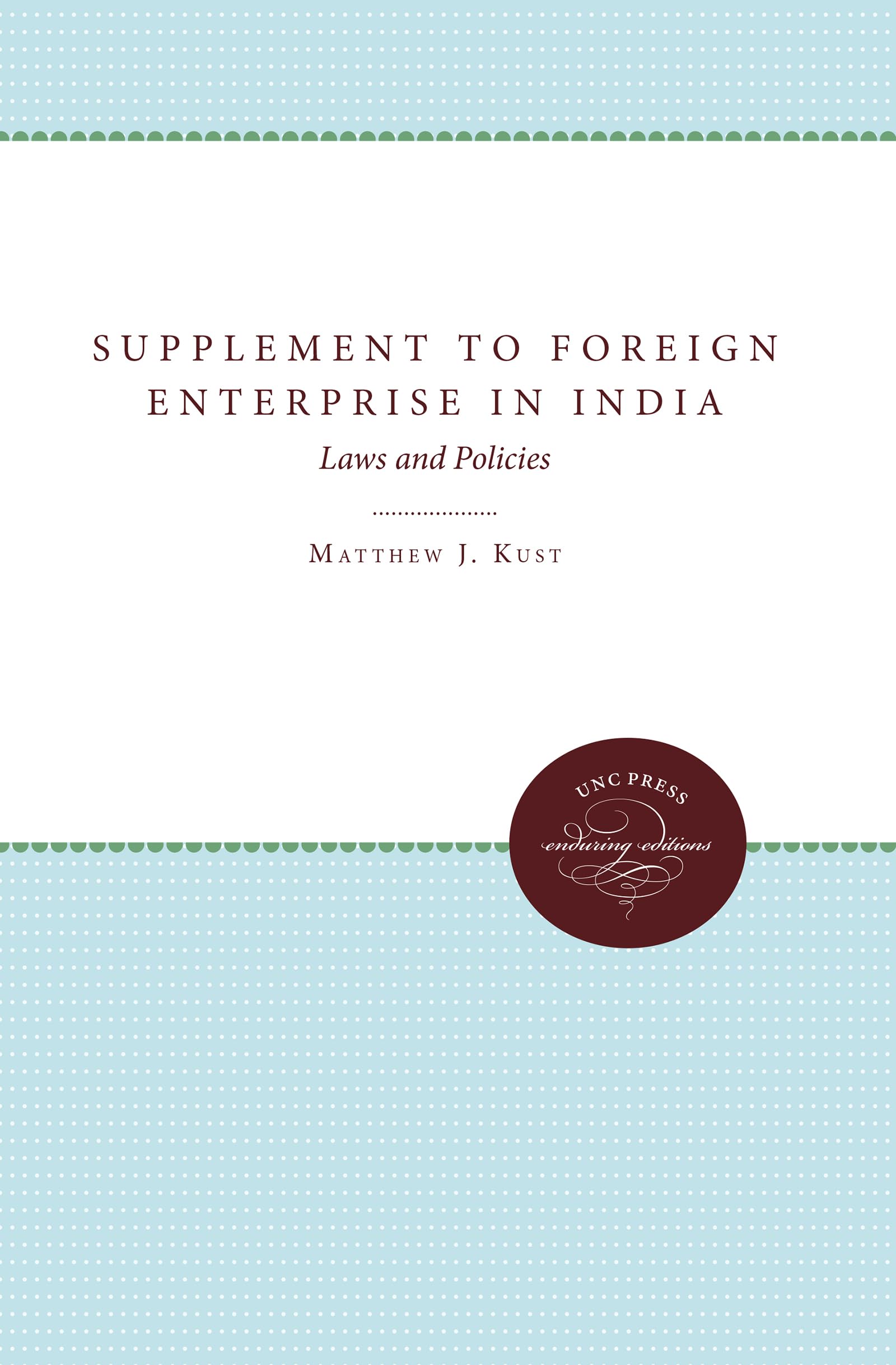 Supplement to Foreign Enterprise in India: Laws and Policies (Enduring Editions),Used