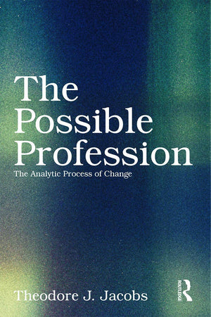 The Possible Profession:The Analytic Process of Change,Used