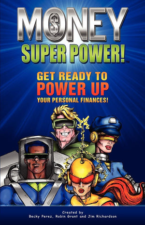 Money Super Power: Get Ready to Power Up Your Personal Finances,Used