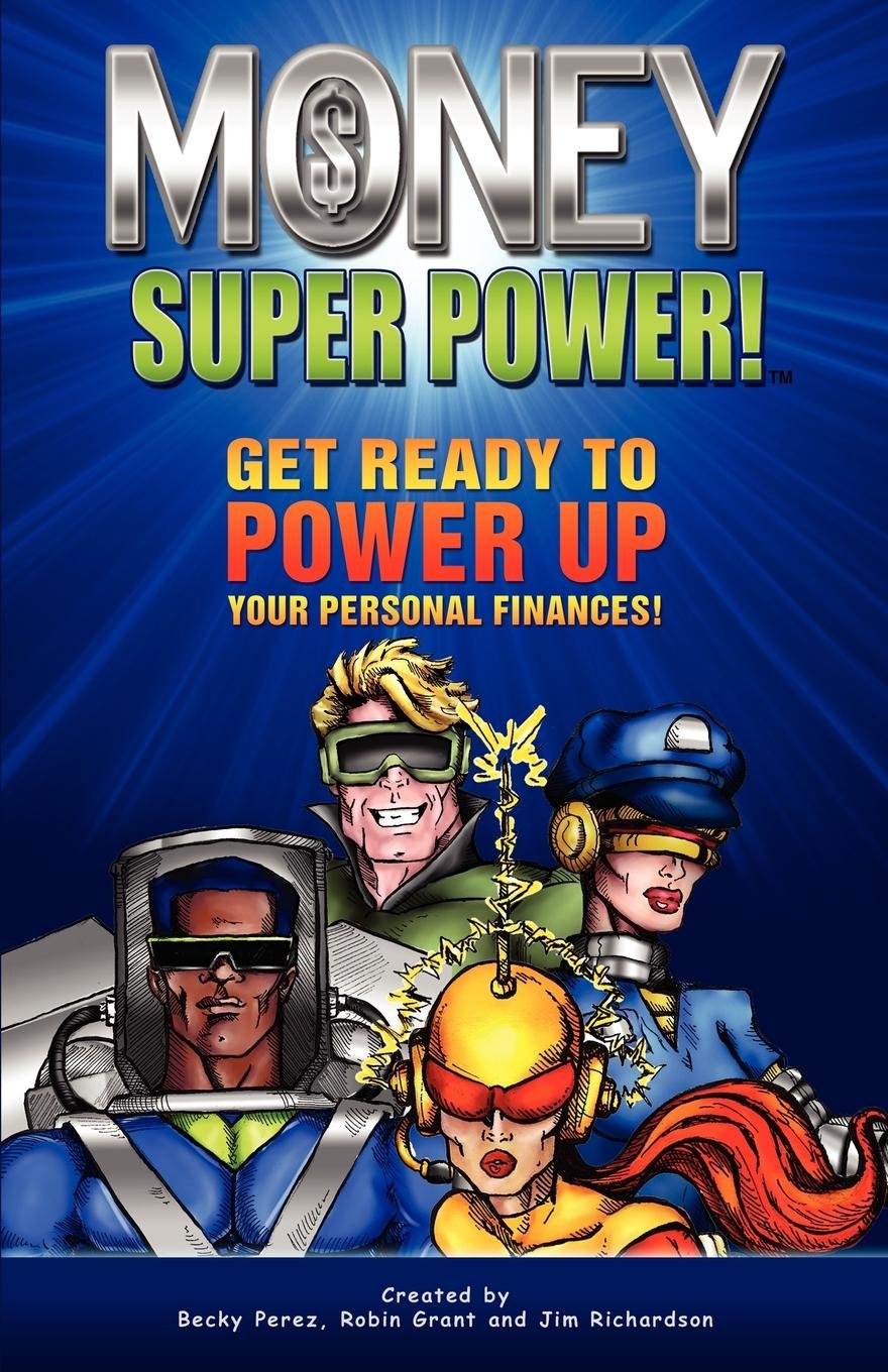 Money Super Power: Get Ready to Power Up Your Personal Finances,Used