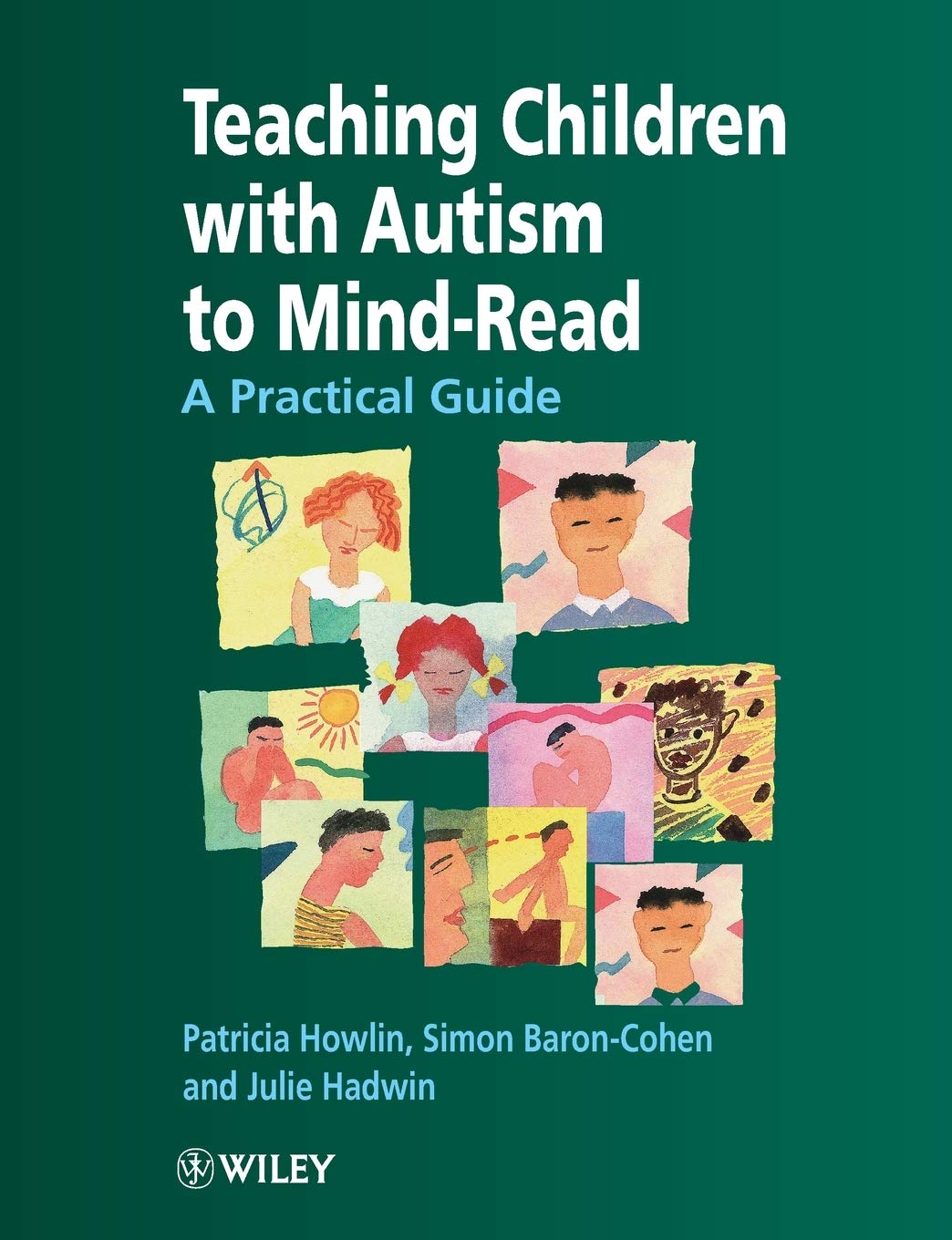 Teaching Children With Autism to MindRead : A Practical Guide for Teachers and Parents,New