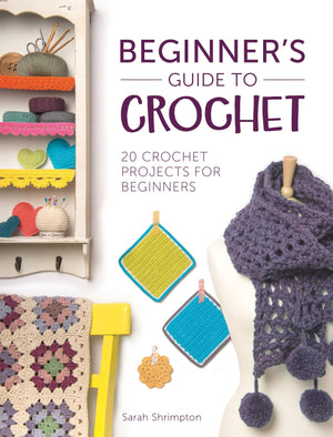 Beginner's Guide To Crochet: 20 crochet projects for beginners,Used
