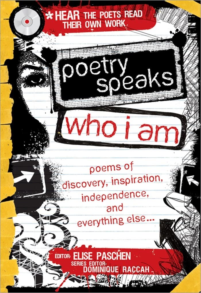 Poetry Speaks Who I Am: 100 Poems of Discovery, Inspiration, Independence, and Everything Else for Teens (A Poetry Speaks Experi,Used