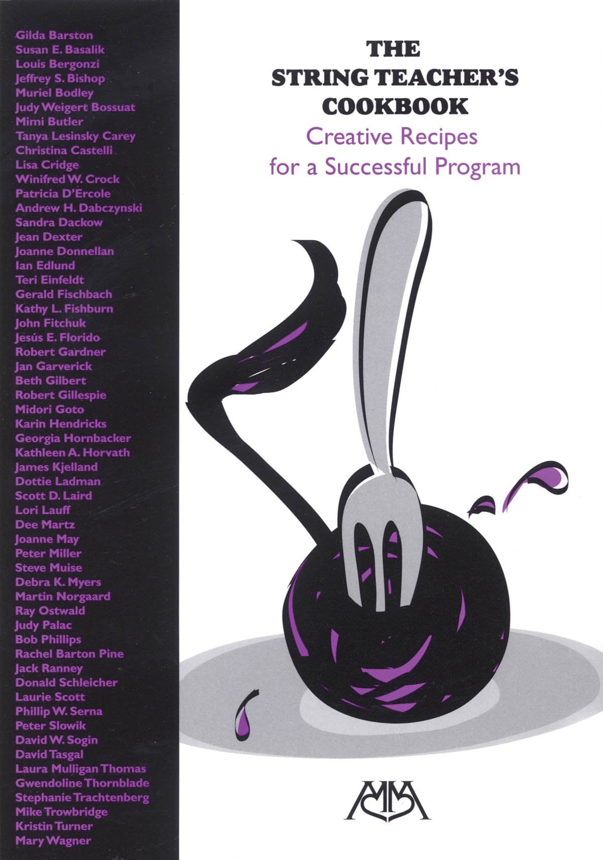 The String Teacher's Cookbook: Creative Recipes for a Successful Program,New
