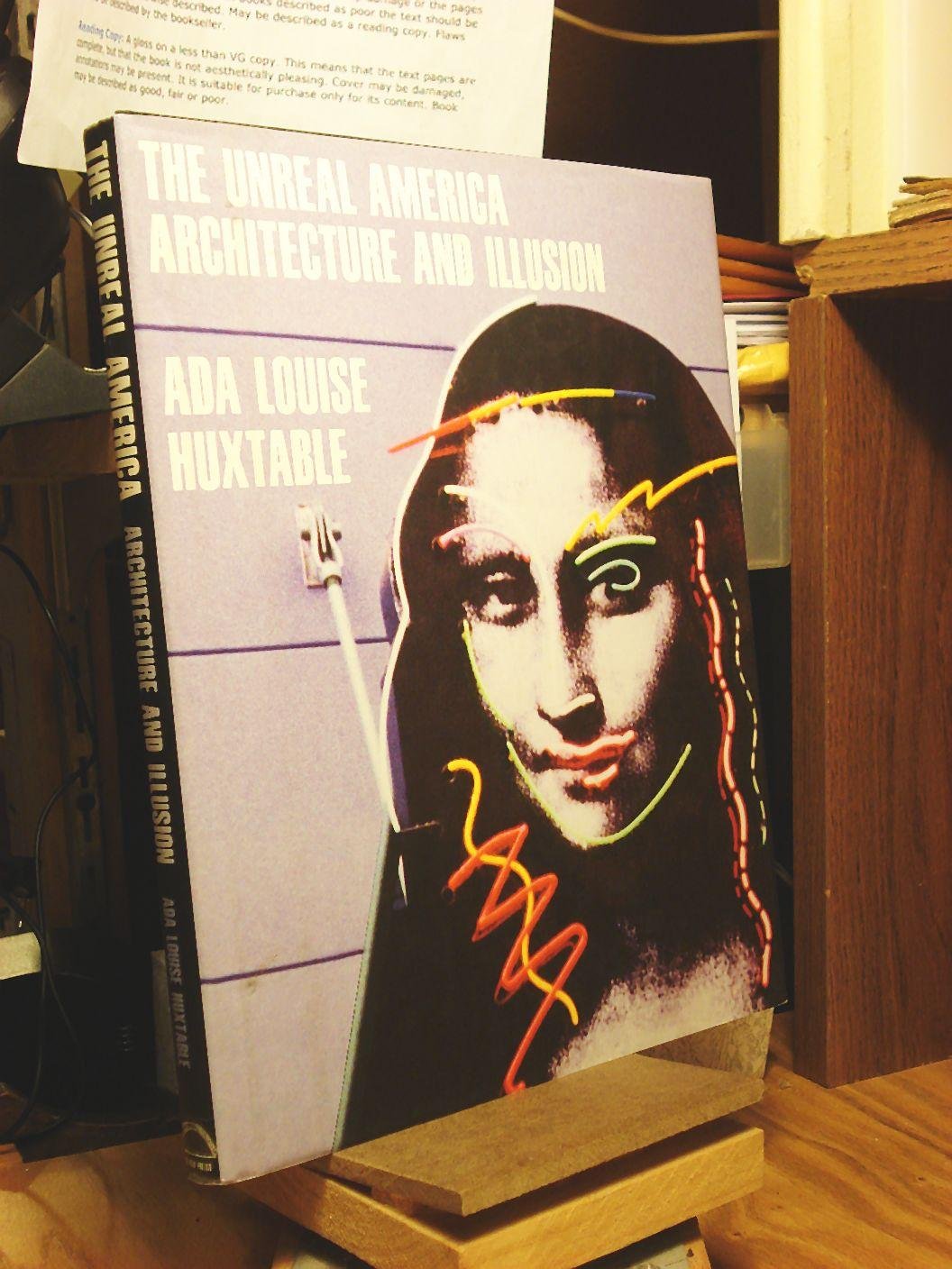 The Unreal America: Architecture and Illusion,Used