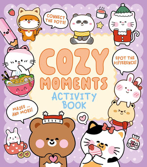 Cozy Moments Activity Book: Connect The Dots, Spot The Difference, Mazes ... And More! (Cozy Time)