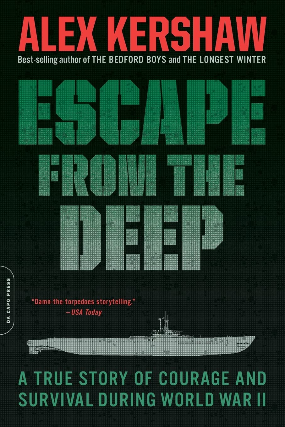 Escape From The Deep: A True Story Of Courage And Survival During World War Ii