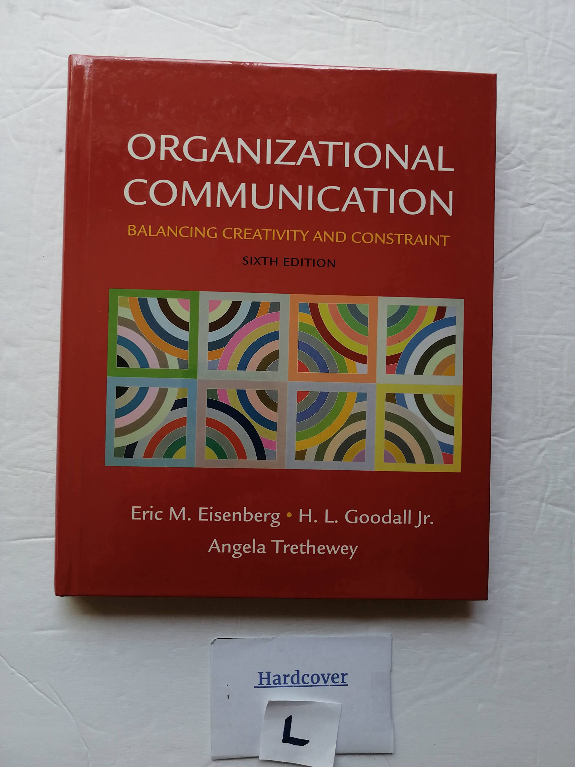 Organizational Communication: Balancing Creativity and Constraint,Used
