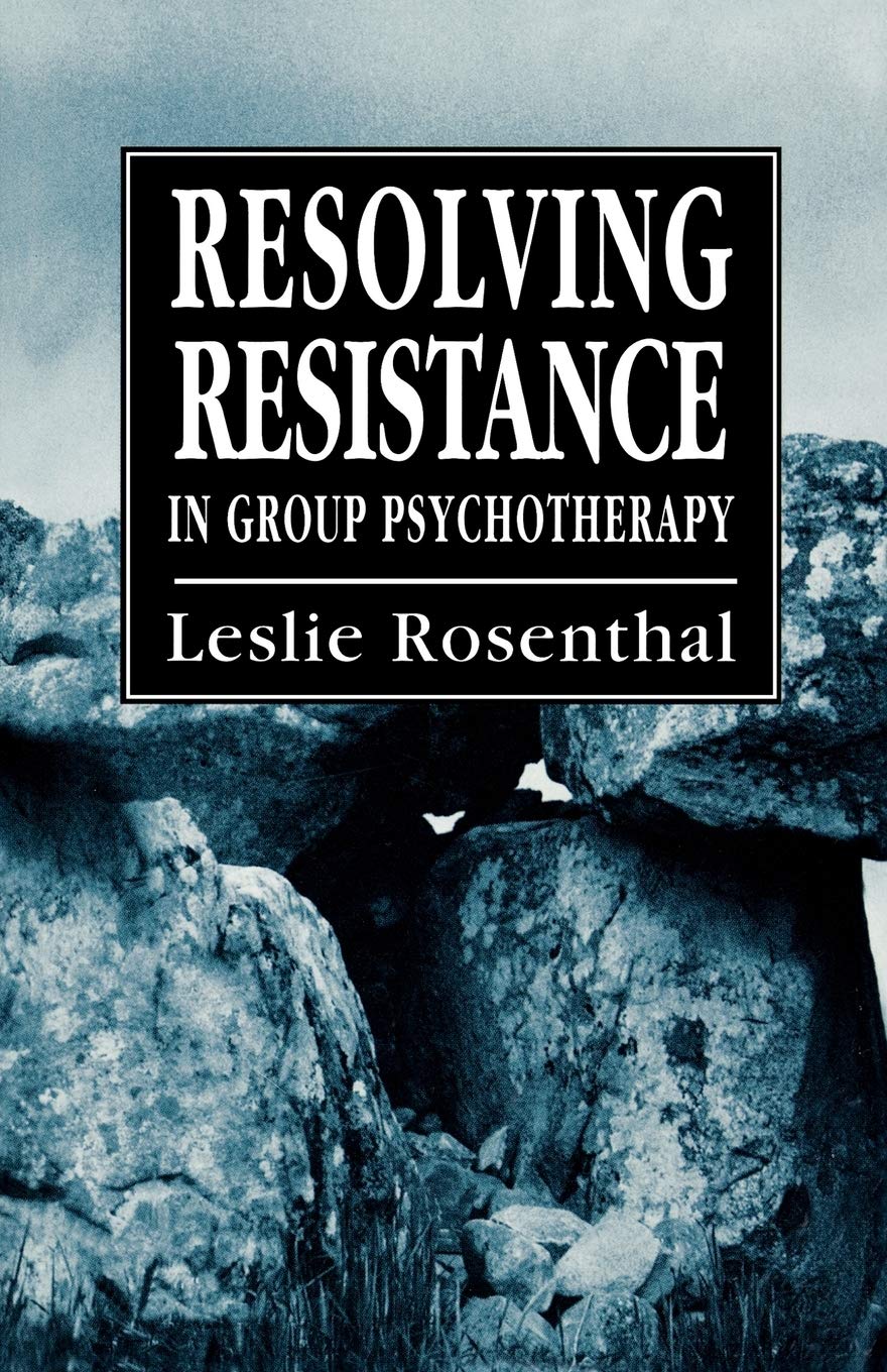 Resolving Resistance in Group Psychotherapy,New