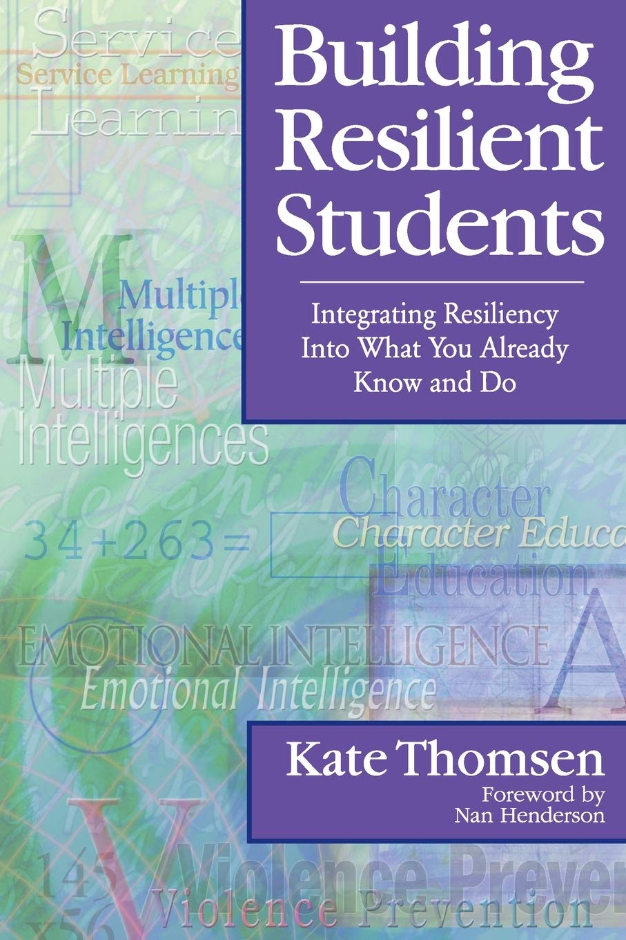 Building Resilient Students: Integrating Resiliency Into What You Already Know and Do,Used