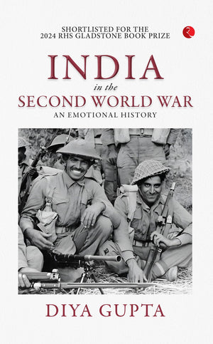 India In The Second World War: An Emotional History