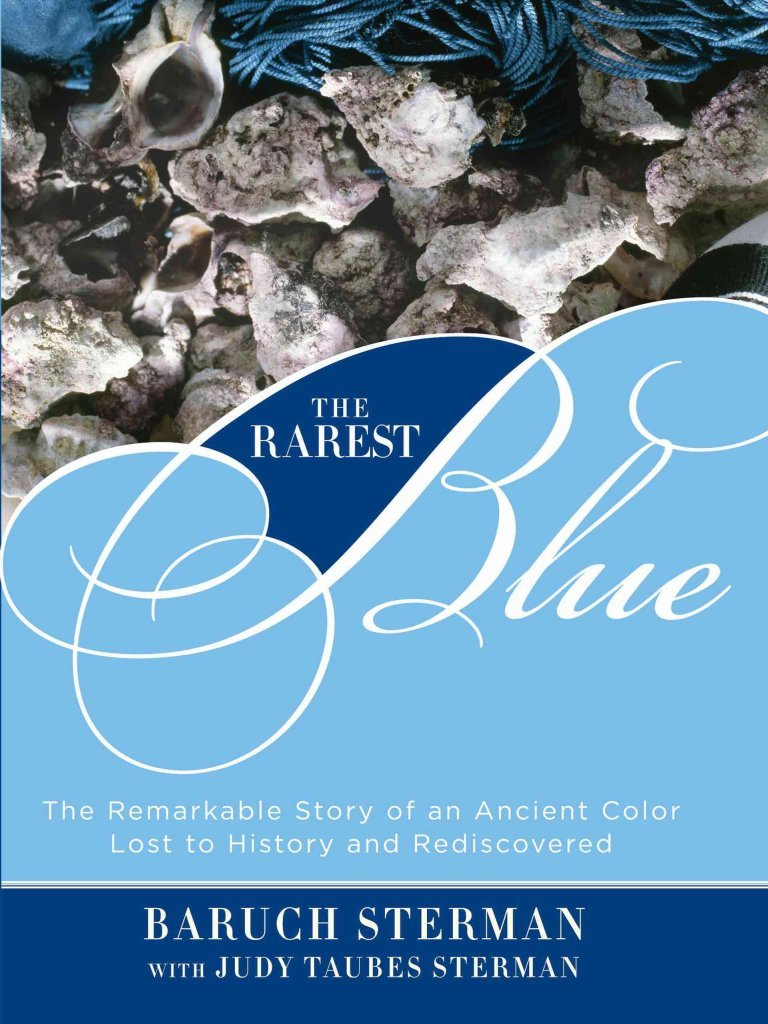 Rarest Blue: The Remarkable Story Of An Ancient Color Lost To History And Rediscovered,New