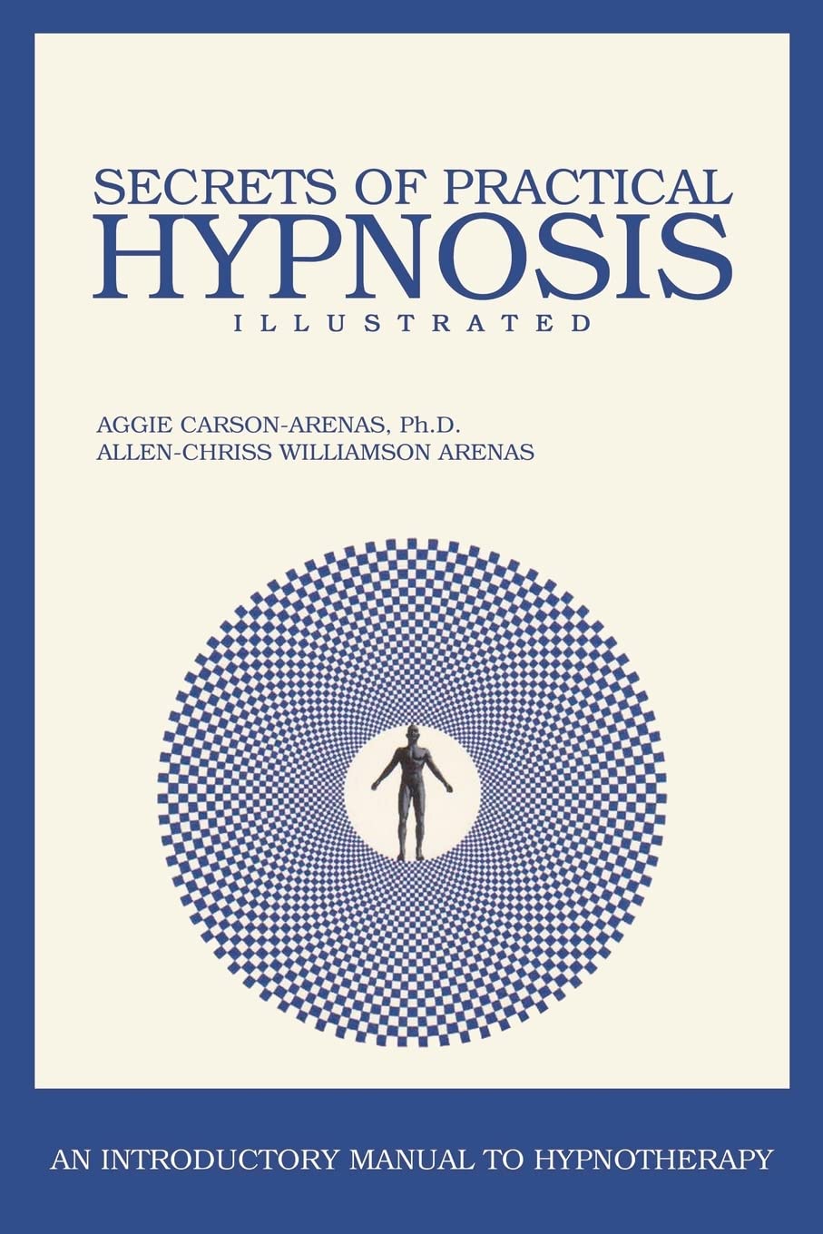 Secrets of Practical Hypnosis: (An Introductory Manual to Hypnotherapy, Illustrated),Used