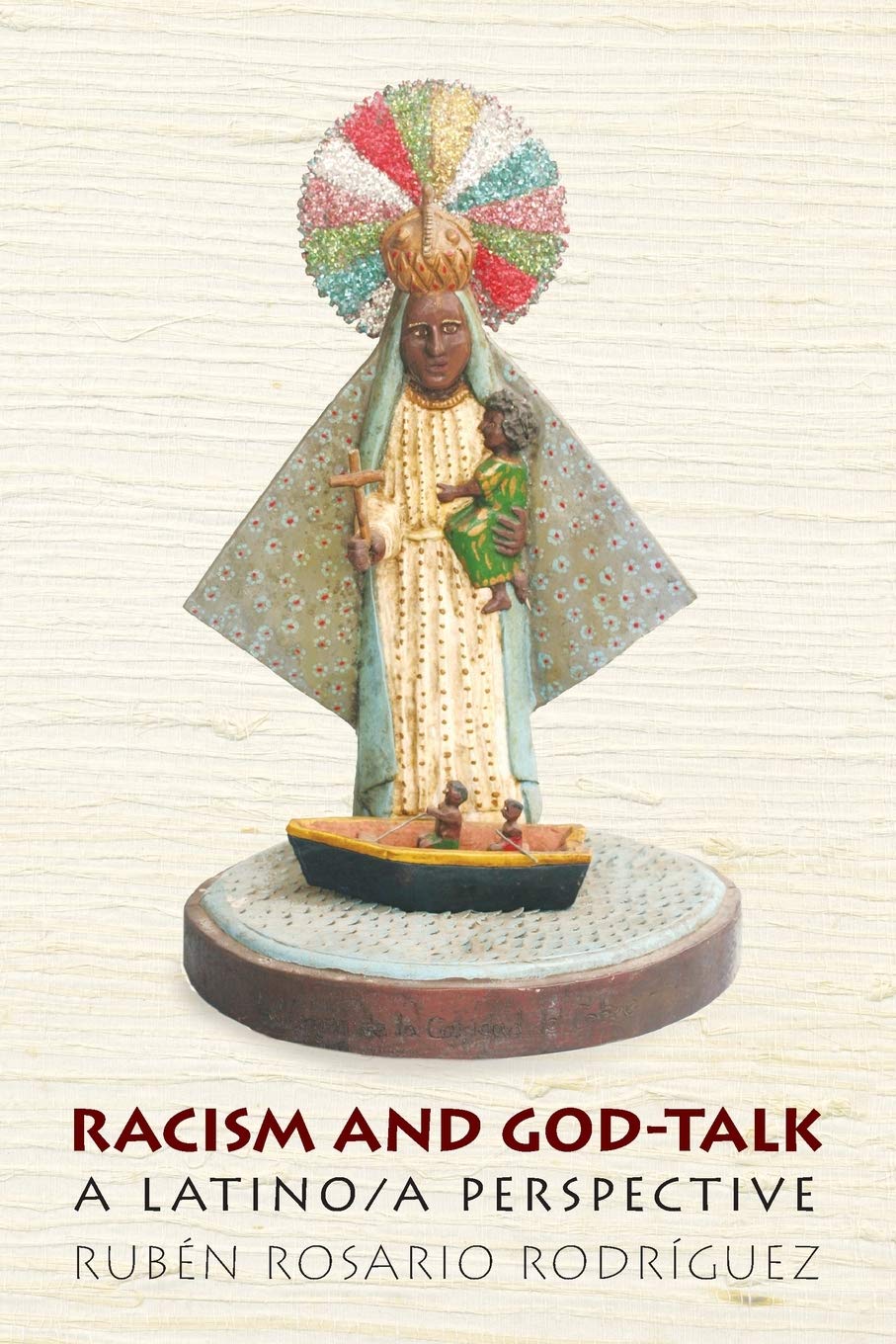 Racism And Godtalk: A Latino/A Perspective