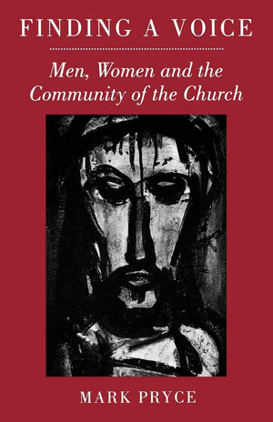 Finding A Voice: Men, Women And The Community Of The Church,Used