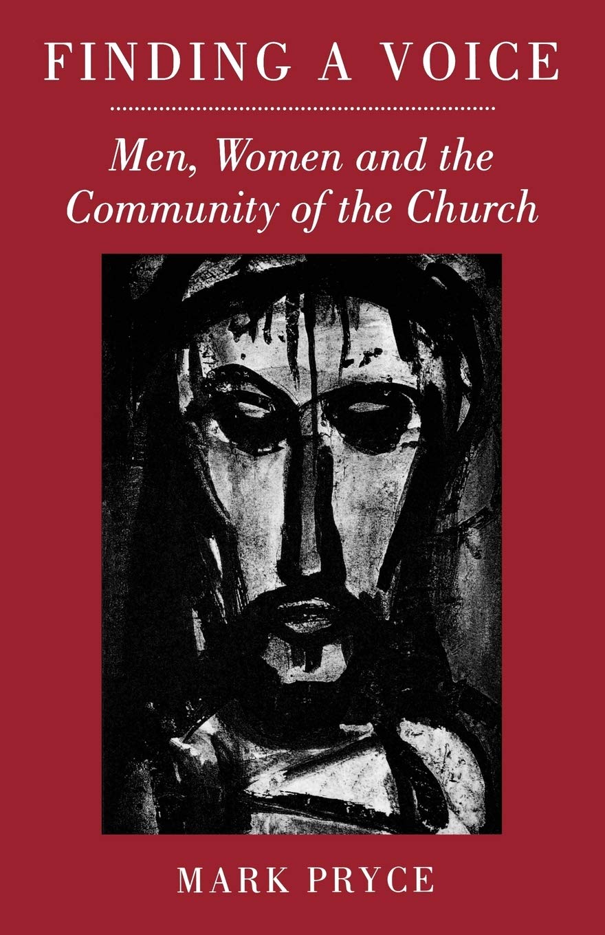 Finding A Voice: Men, Women And The Community Of The Church,Used