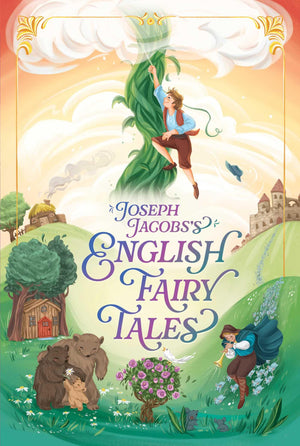 Joseph JacobsS English Fairy Tales (The Essential European Fairy Tales Collection)