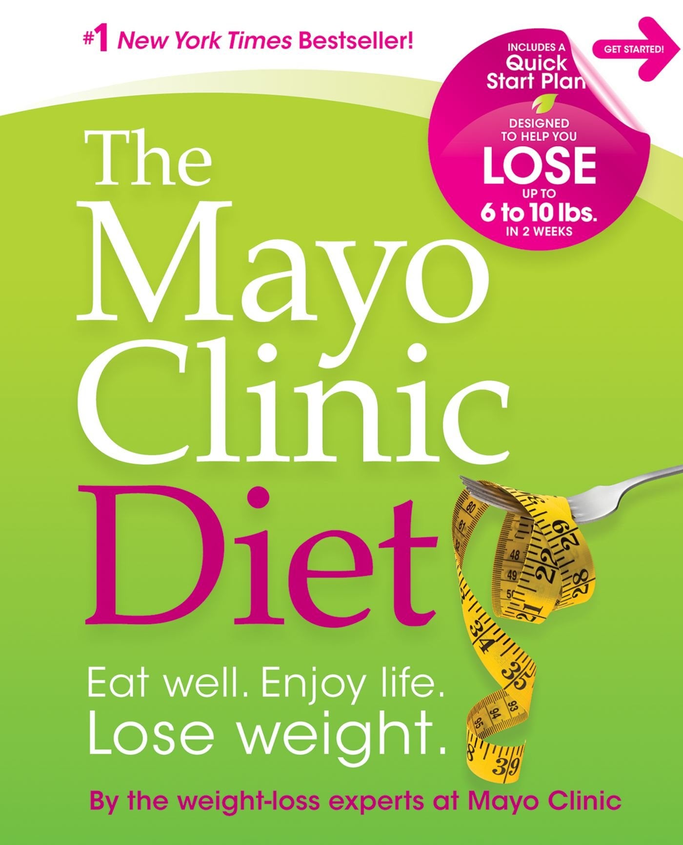 The Mayo Clinic Diet: Eat Well, Enjoy Life, Lose Weight,Used