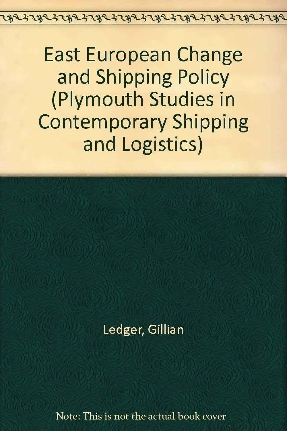 East European Change and Shipping Policy (Plymouth Studies in Contemporary Shipping),Used