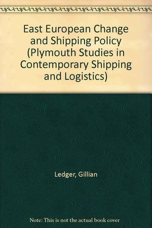 East European Change and Shipping Policy (Plymouth Studies in Contemporary Shipping),Used