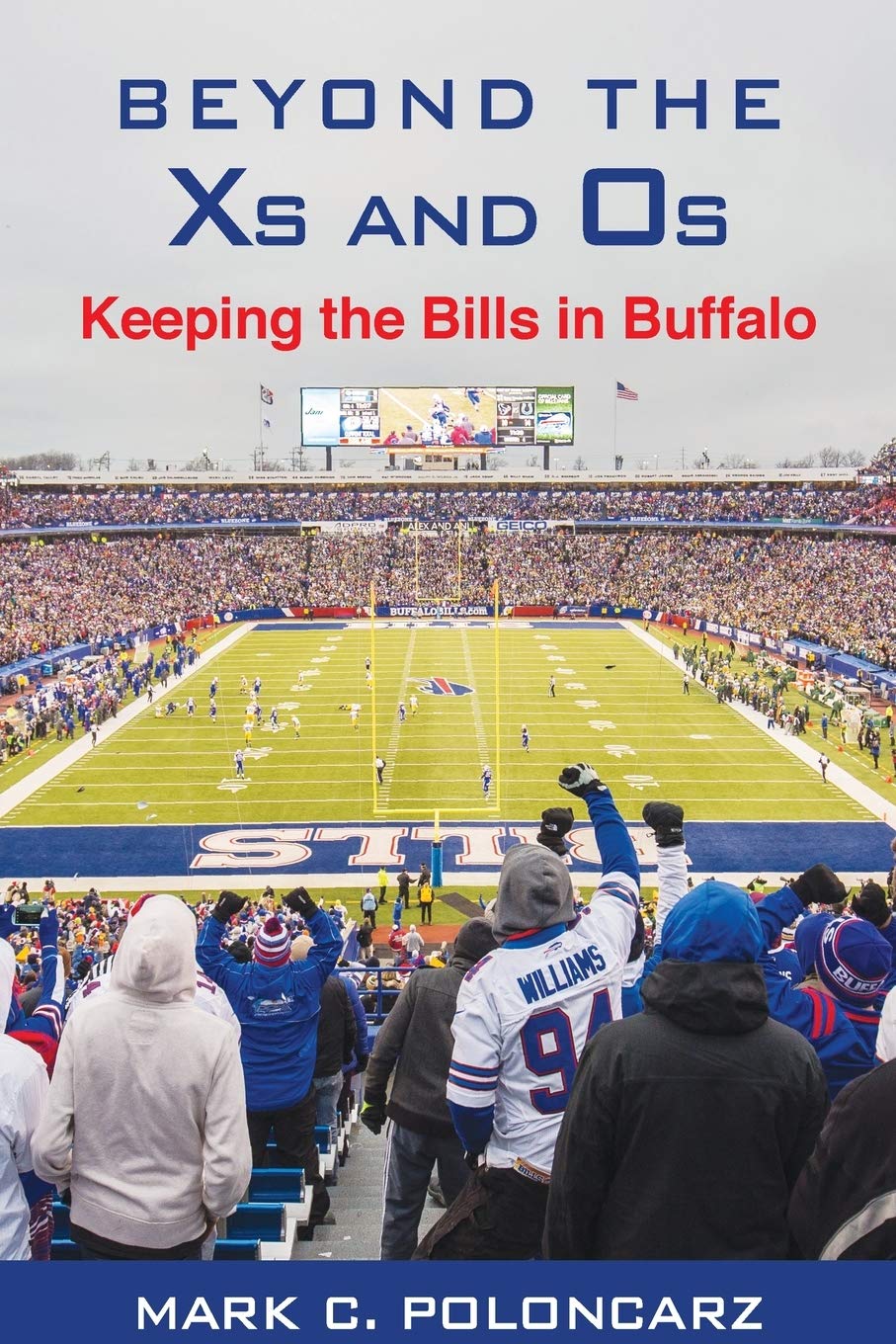 Beyond the Xs and Os: Keeping the Bills in Buffalo (Excelsior Editions),Used