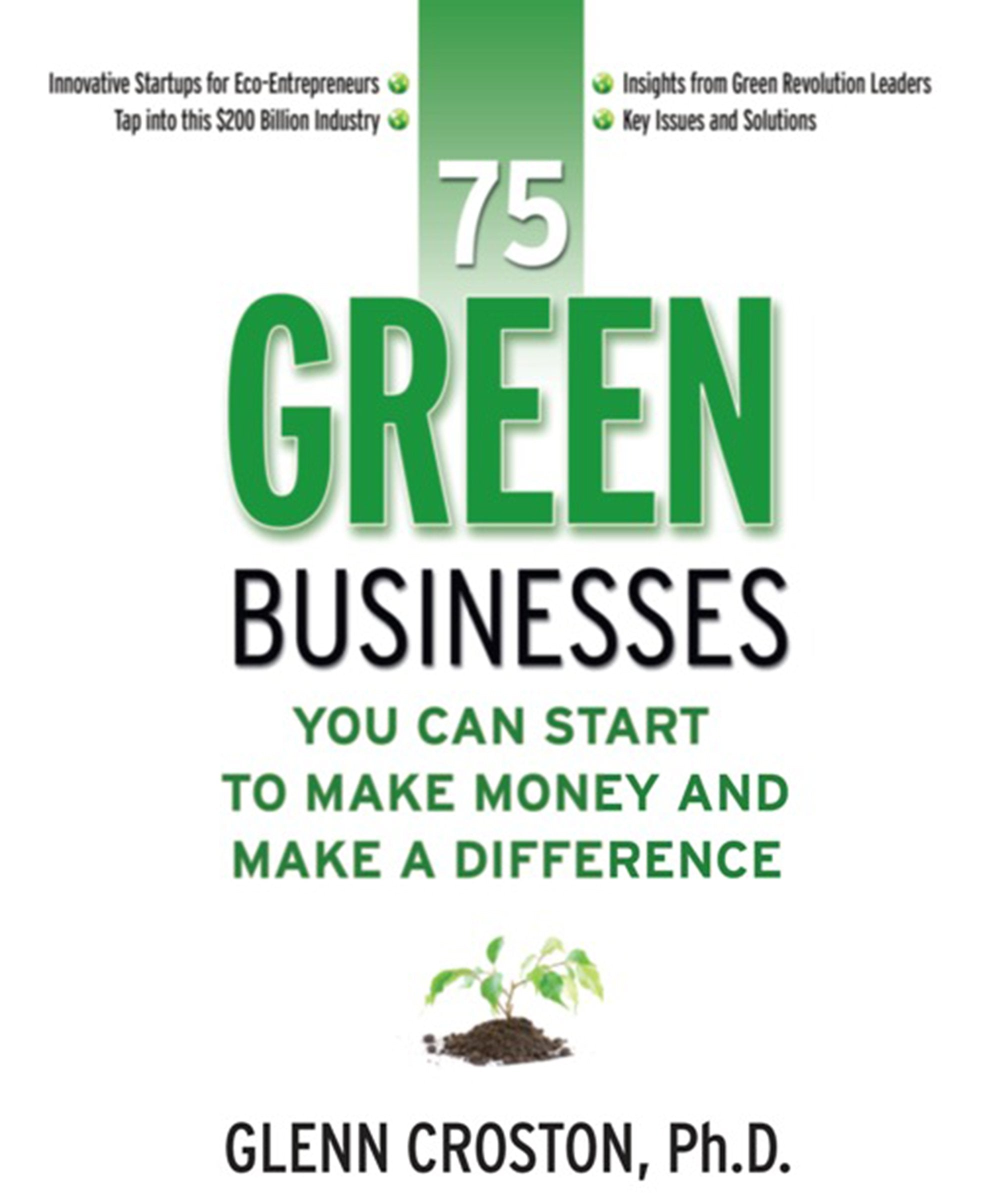 75 Green Businesses You Can Start to Make Money and Make A Difference,Used