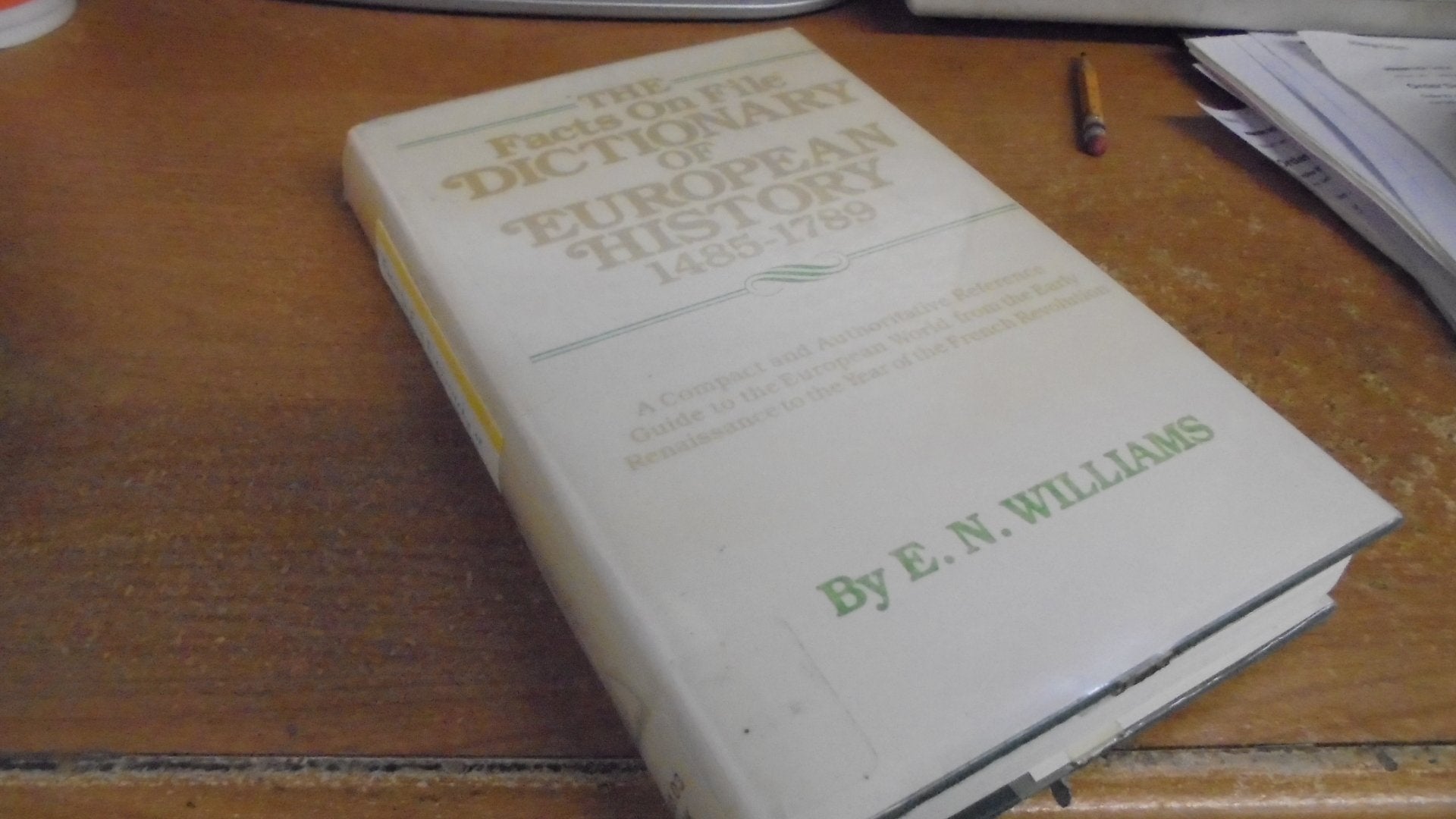 The Facts on File Dictionary of European History: 14851789,Used