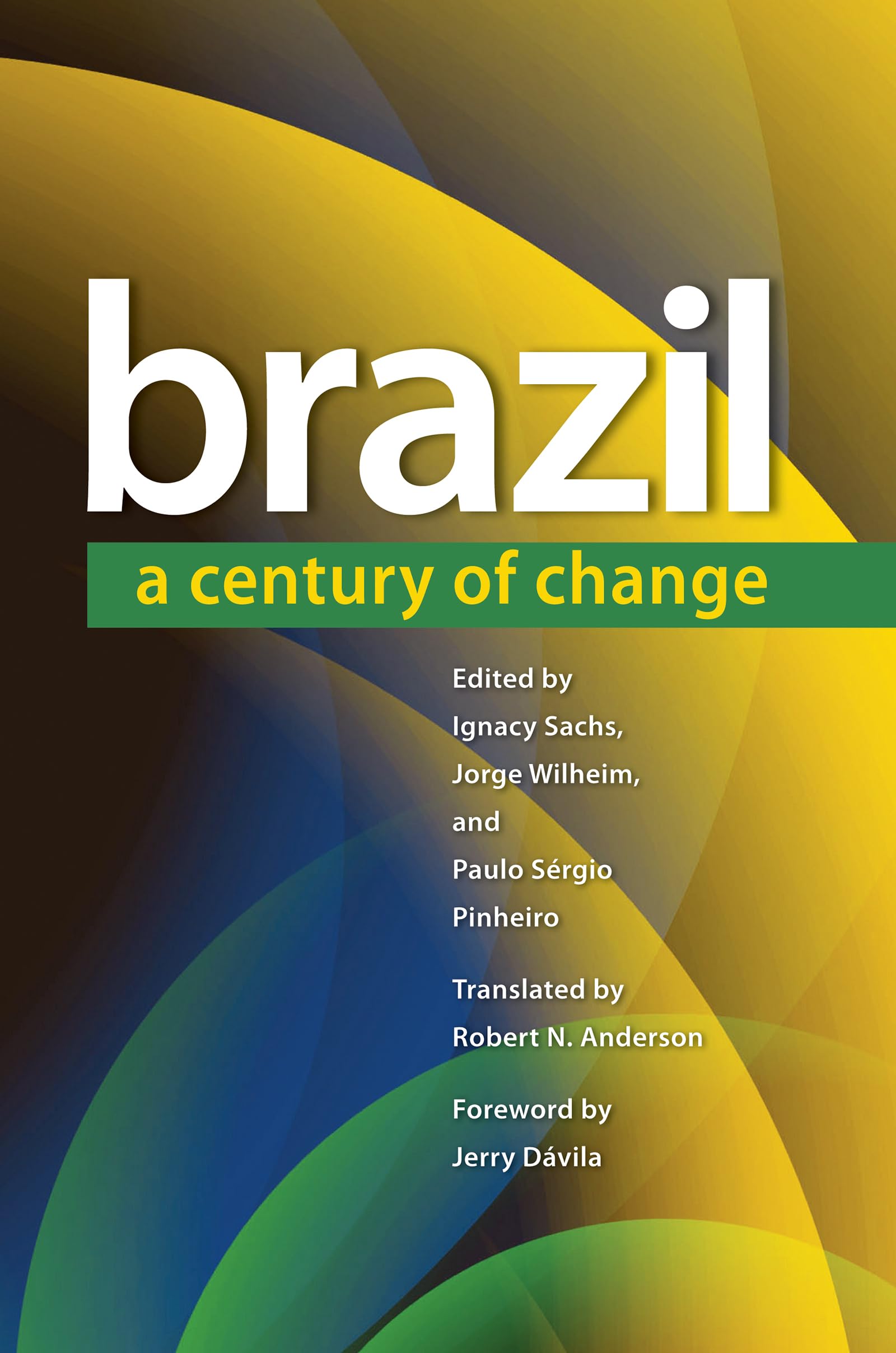 Brazil: A Century Of Change (Latin America In Translation/En Traduccion/Em Traducao  The Brasiliana Collection),Used