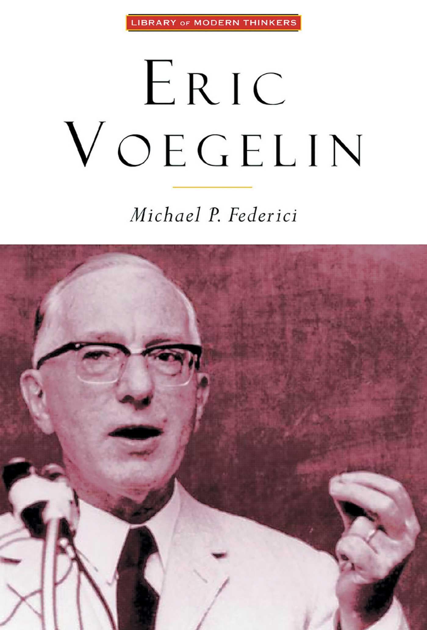 Eric Voegelin: The Restoration of Order (Library of Modern Thinkers),Used