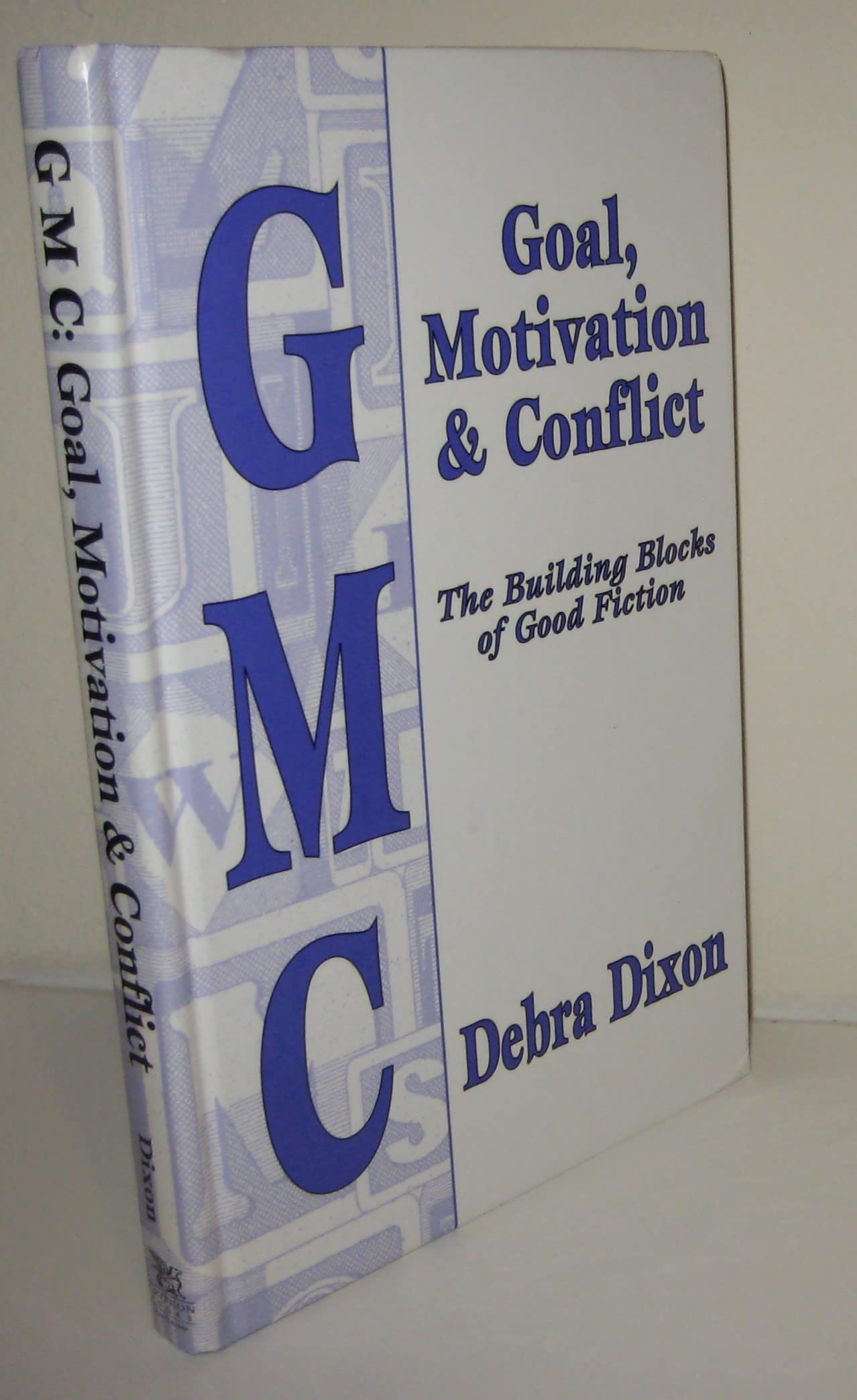 Gmc: Goal, Motivation And Conflict: The Building Blocks Of Good Fiction,Used
