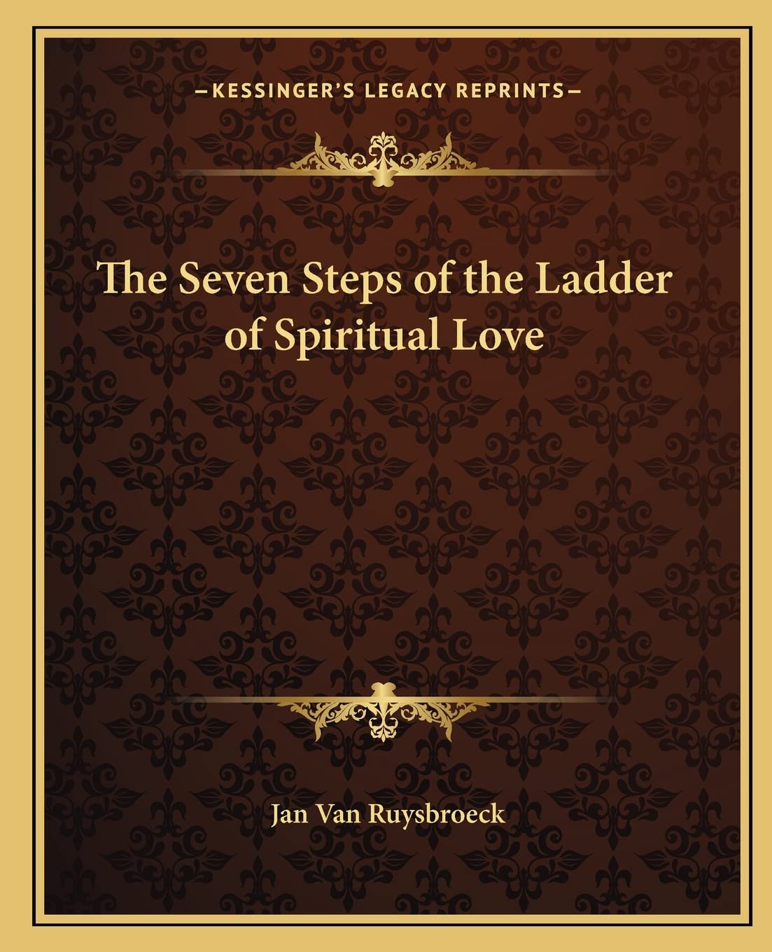The Seven Steps of the Ladder of Spiritual Love,New
