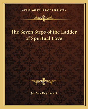 The Seven Steps of the Ladder of Spiritual Love,New