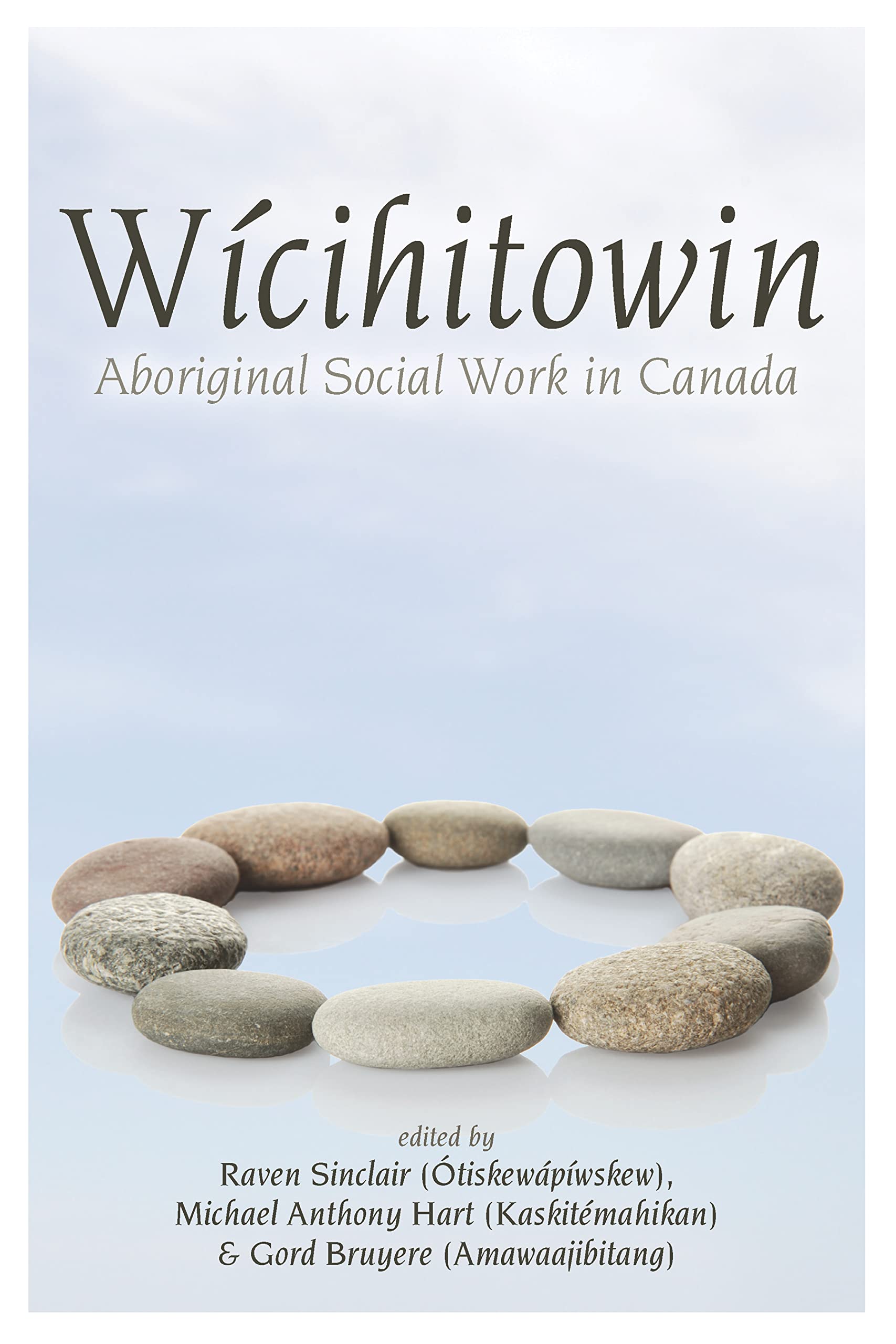 Wicihitowin: Aboriginal Social Work In Canada