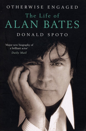 Otherwise Engaged: The Life of Alan Bates,Used