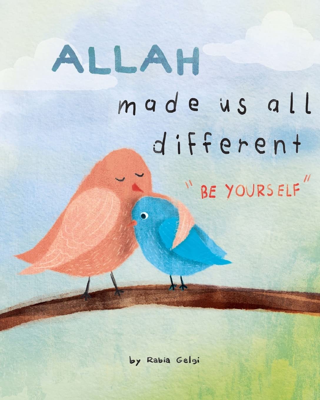Allah made us all different: 'be yourself',Used