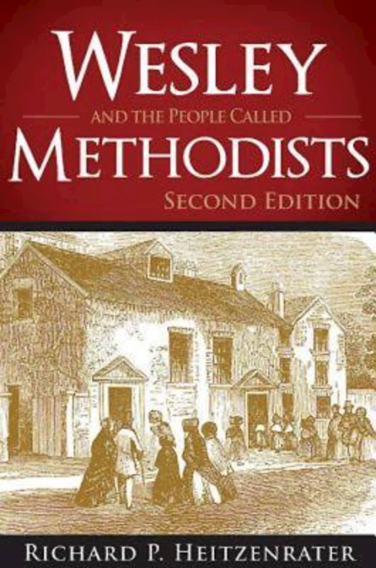 Wesley and the People Called Methodists: Second Edition,New