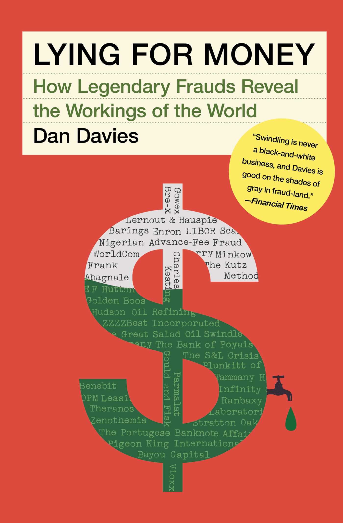 Lying For Money: How Legendary Frauds Reveal The Workings Of The World,Used