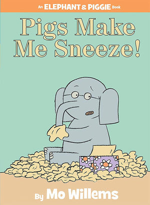 Pigs Make Me Sneeze!An Elephant and Piggie Book,Used