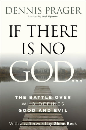 If There Is No God: The Battle Over Who Defines Good And Evil