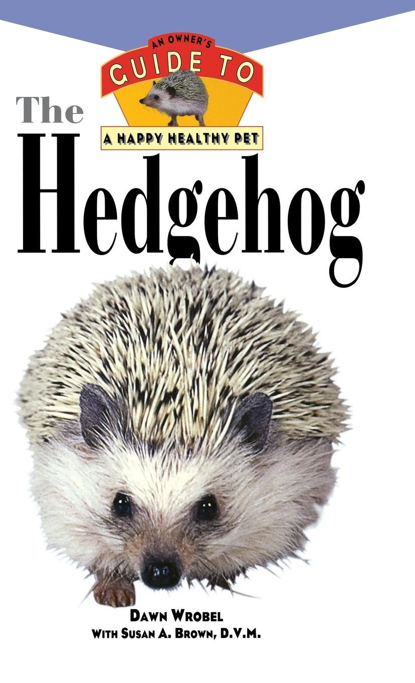 The Hedgehog: An Owner'S Guide To A Happy Healthy Pet (Happy Healthy Pet, 163),New