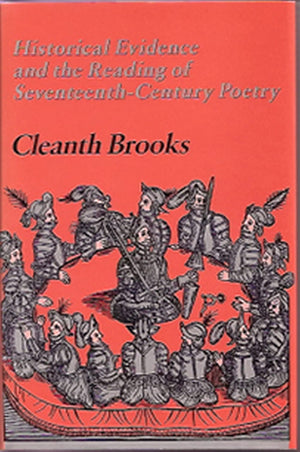 Historical Evidence and the Reading of SeventeenthCentury Poetry (Volume 1),Used