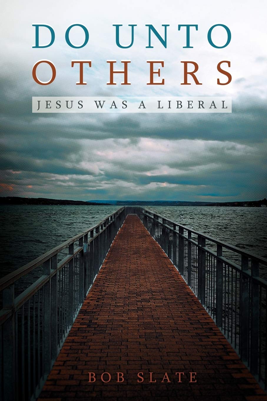 Do Unto Others: Jesus Was A Liberal,Used