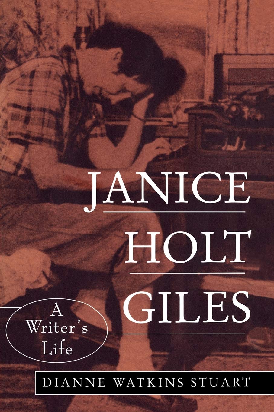 Janice Holt Giles: A Writer'S Life,New