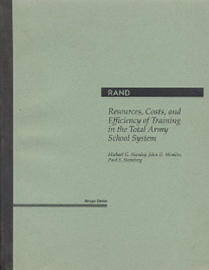 Resources, Costs, and Efficiency of Training in the Total Army School System,Used